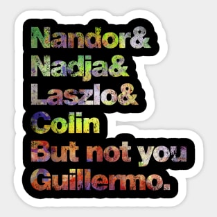 Not You Guillermo - Fullcolor Sticker